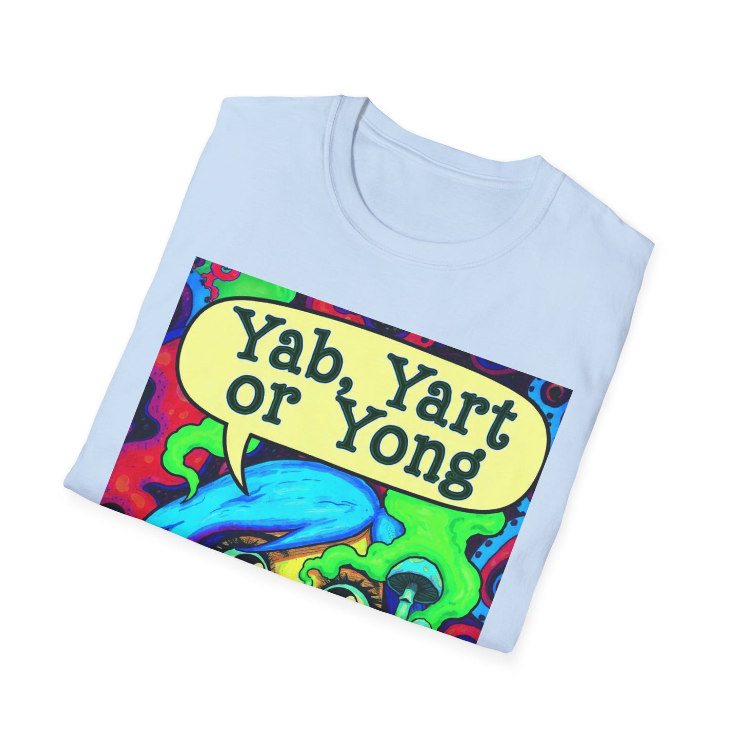 Yab, Yart or Yong Graphic T-Shirt — Colorful Psychedelic Girl Art