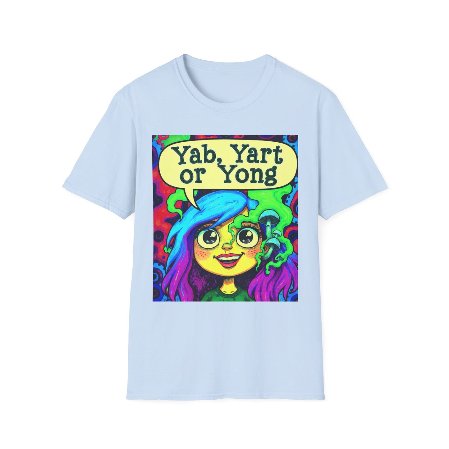 Yab, Yart or Yong Graphic T-Shirt — Colorful Psychedelic Girl Art